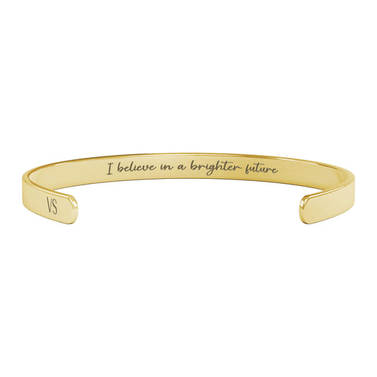 I Believe in a Brighter Future Cuff Bracelet