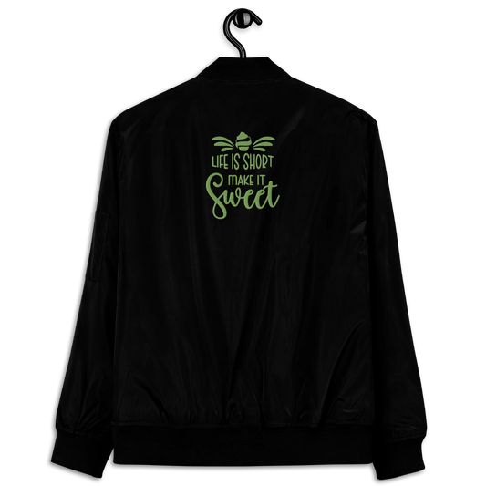 Life Is Short, Make It Sweet Embroidered Premium Recycled Bomber Jacket